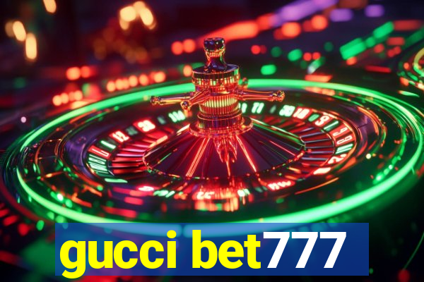 gucci bet777