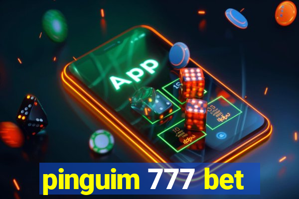 pinguim 777 bet