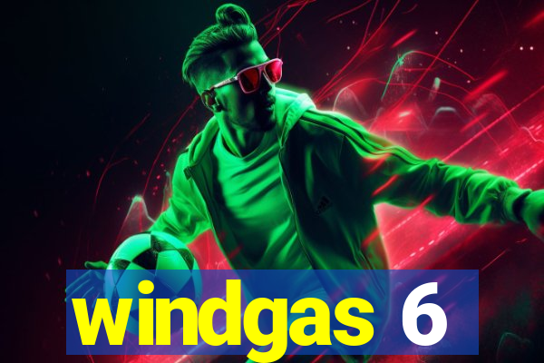 windgas 6