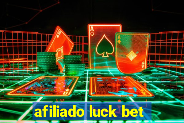 afiliado luck bet