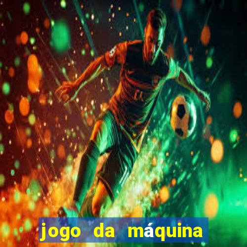 jogo da máquina ca?a níquel