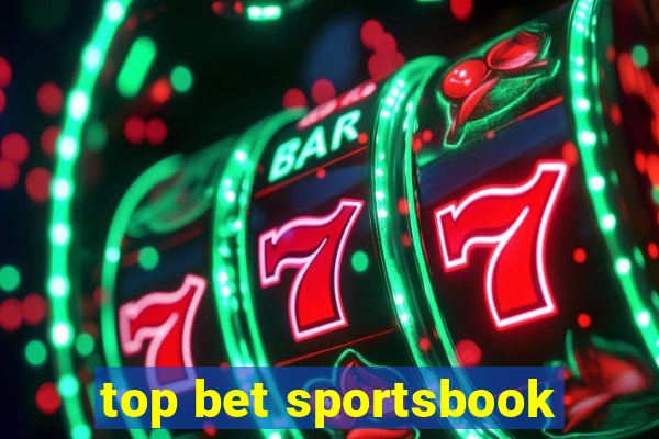 top bet sportsbook