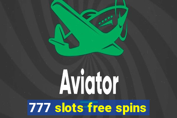 777 slots free spins