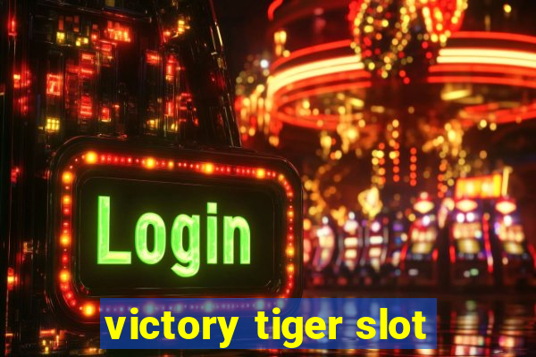 victory tiger slot