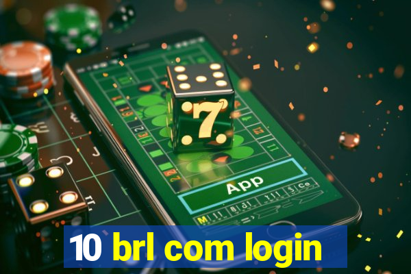 10 brl com login