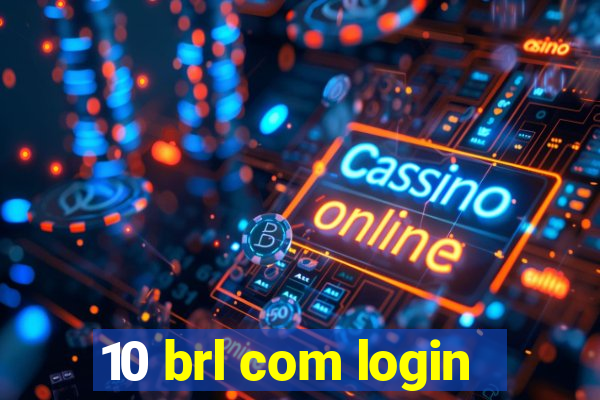 10 brl com login