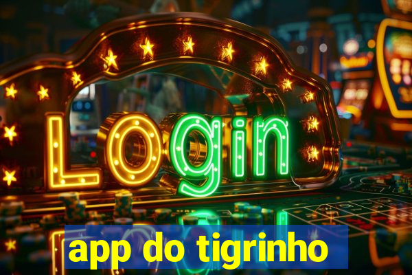 app do tigrinho