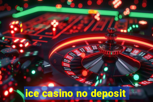 ice casino no deposit