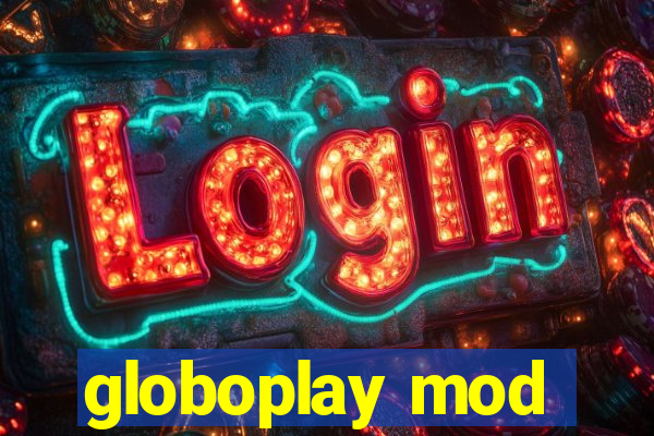 globoplay mod