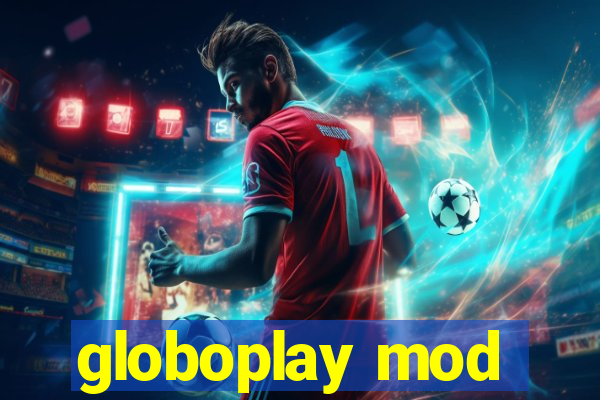 globoplay mod