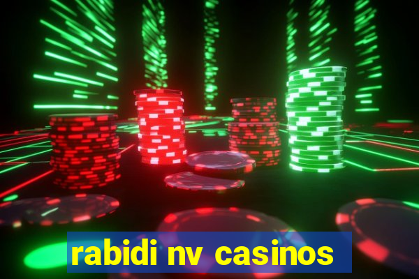 rabidi nv casinos