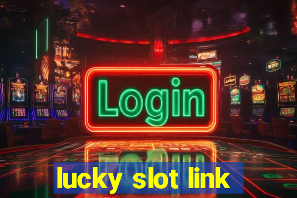 lucky slot link