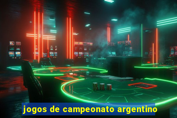 jogos de campeonato argentino