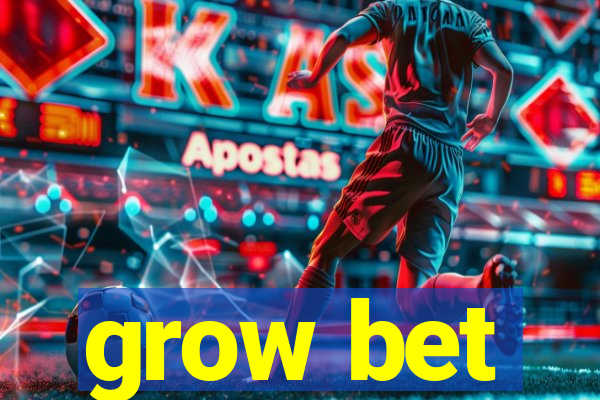 grow bet