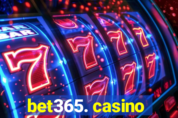 bet365. casino