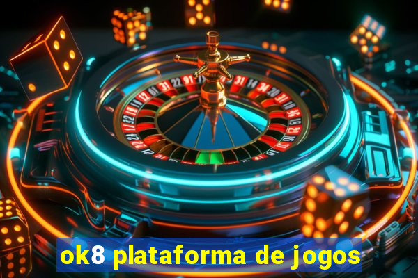 ok8 plataforma de jogos