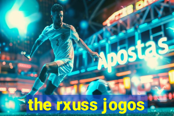 the rxuss jogos