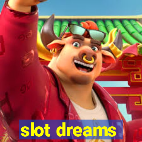 slot dreams