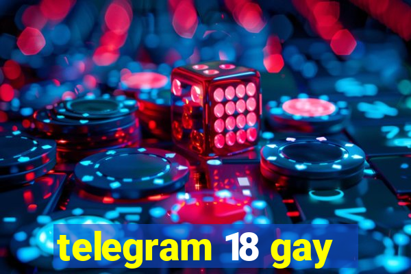 telegram 18 gay