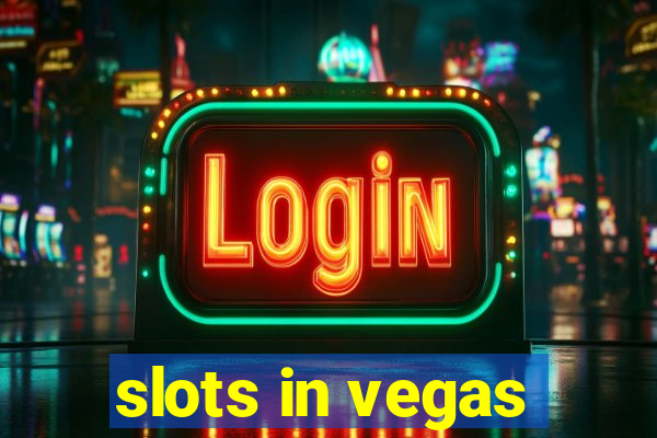 slots in vegas