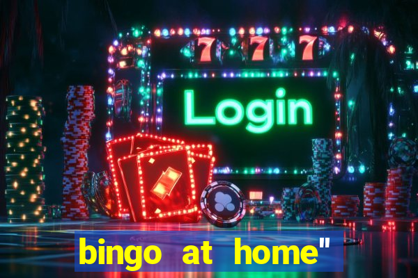 bingo at home'' app winning numbers