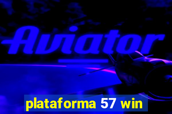 plataforma 57 win