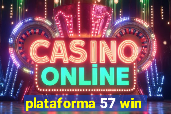 plataforma 57 win