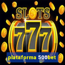 plataforma 500bet