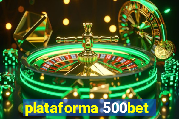 plataforma 500bet