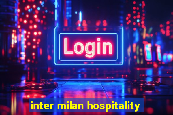 inter milan hospitality