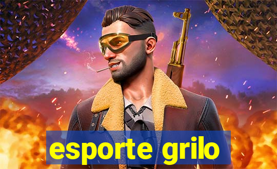 esporte grilo