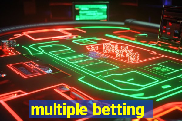 multiple betting