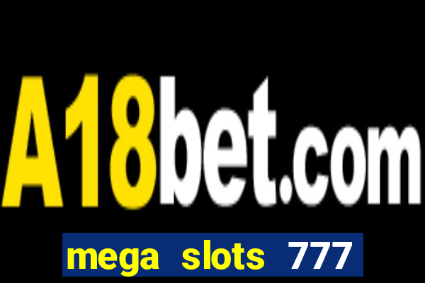 mega slots 777 casino dana