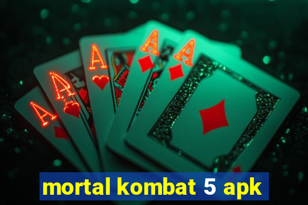 mortal kombat 5 apk