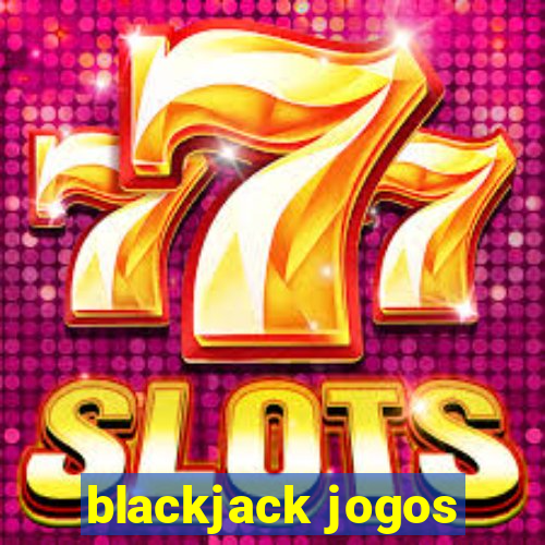 blackjack jogos