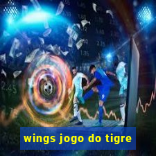 wings jogo do tigre