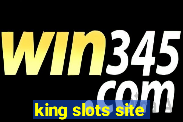 king slots site