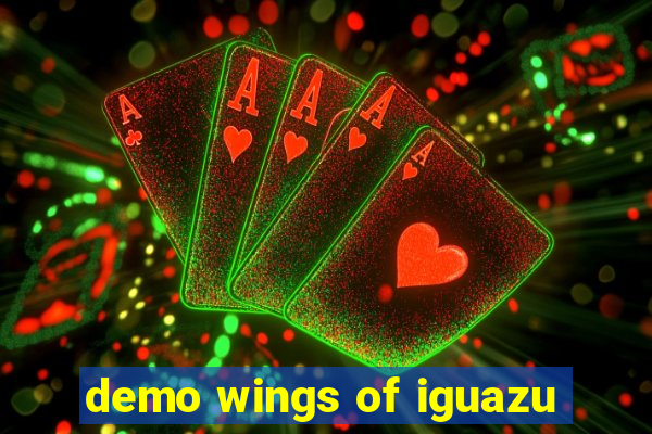 demo wings of iguazu