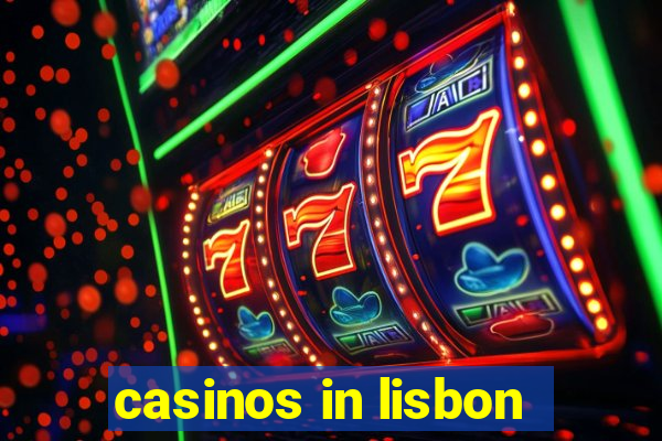 casinos in lisbon