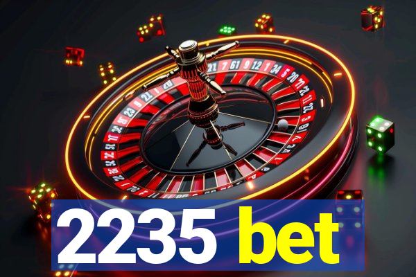 2235 bet