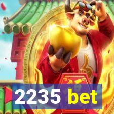 2235 bet