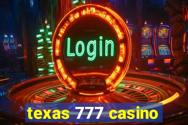 texas 777 casino