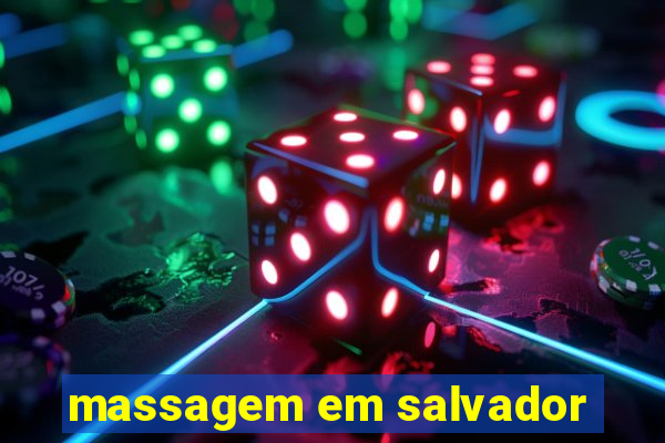 massagem em salvador