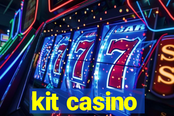 kit casino