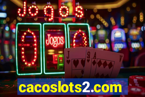 cacoslots2.com