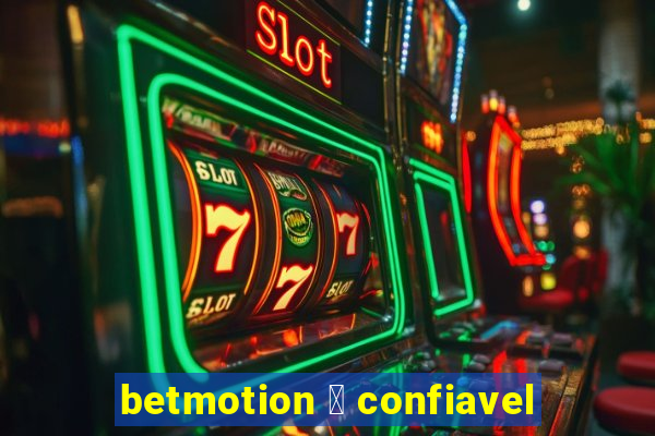 betmotion 茅 confiavel