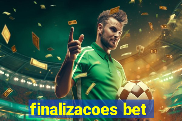 finalizacoes bet