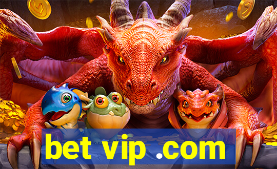 bet vip .com