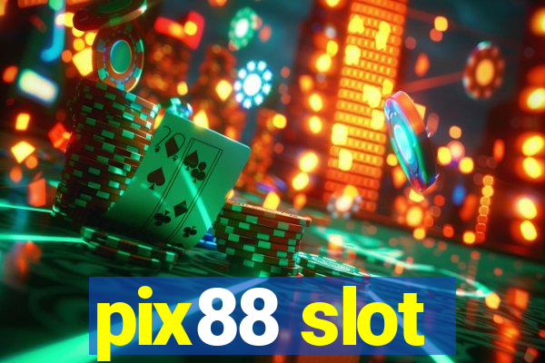 pix88 slot