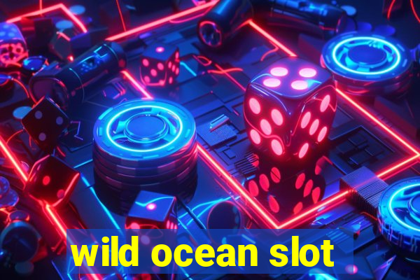 wild ocean slot